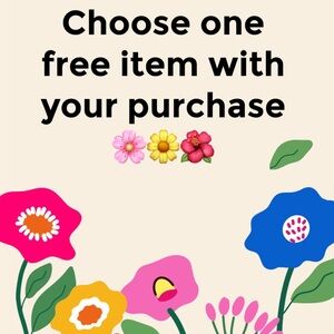Choose one free item with your purchase
